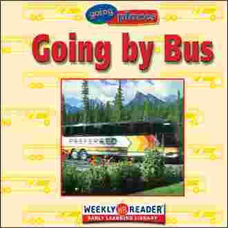 Leveled Reader, Leveled Reading Book Going Places, Bus, Transportation
